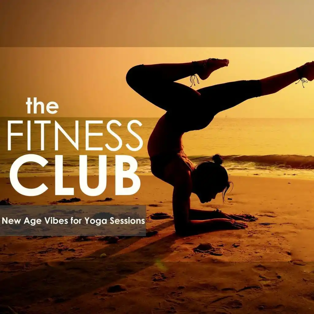 The Fitness Club: New Age Vibes for Yoga Sessions