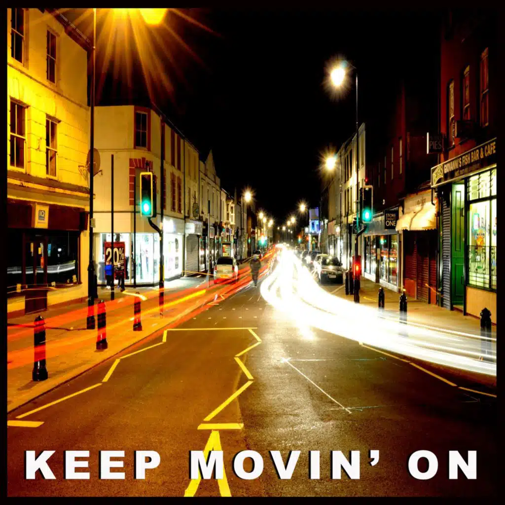 Keep Movin' On