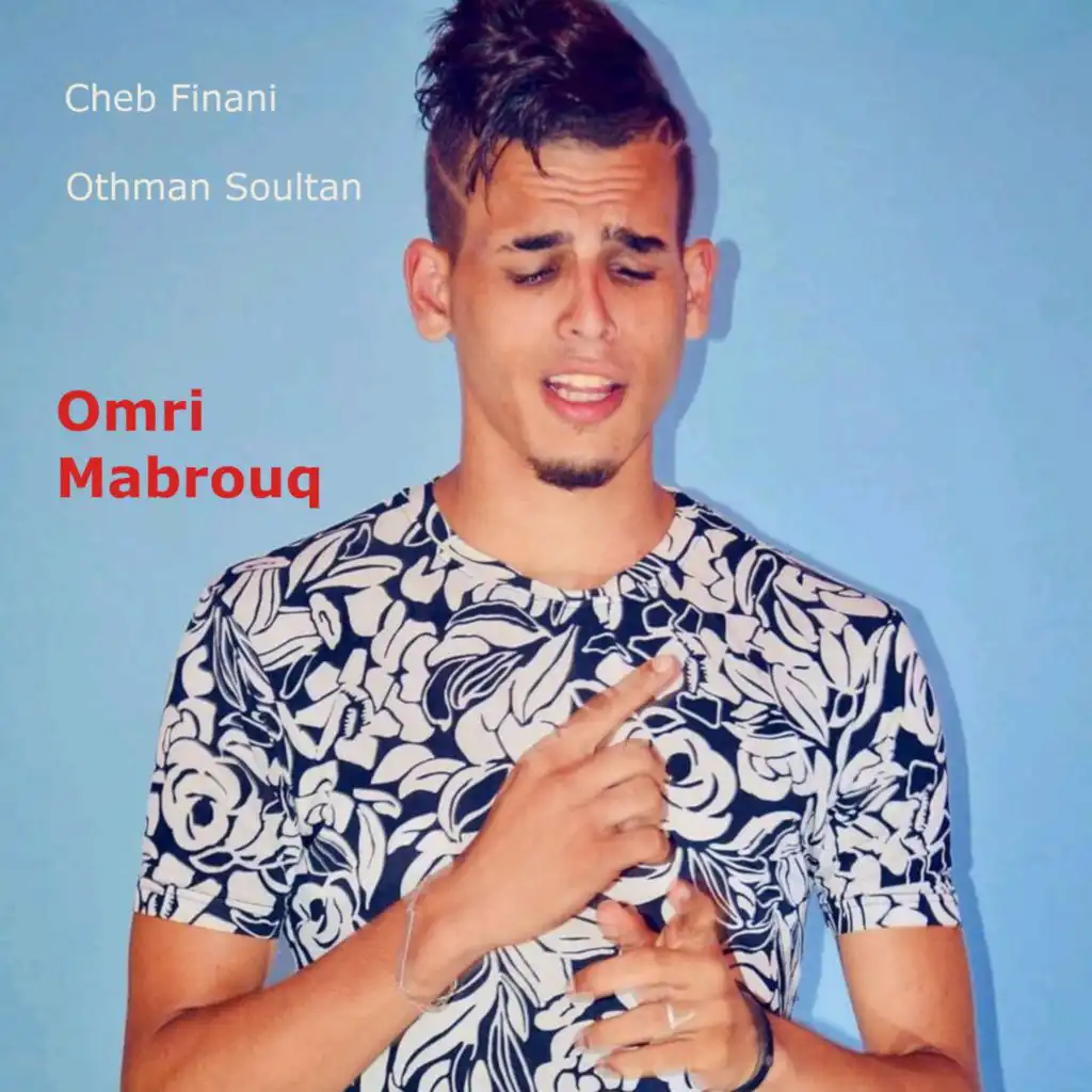 Omri MabrouQ (feat. Cheb Finani)