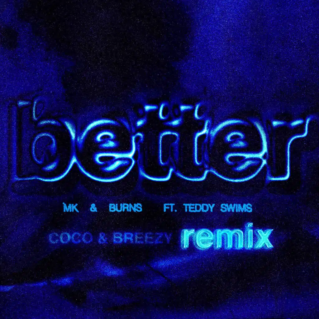 Better (Coco & Breezy Remix) [feat. Teddy Swims]