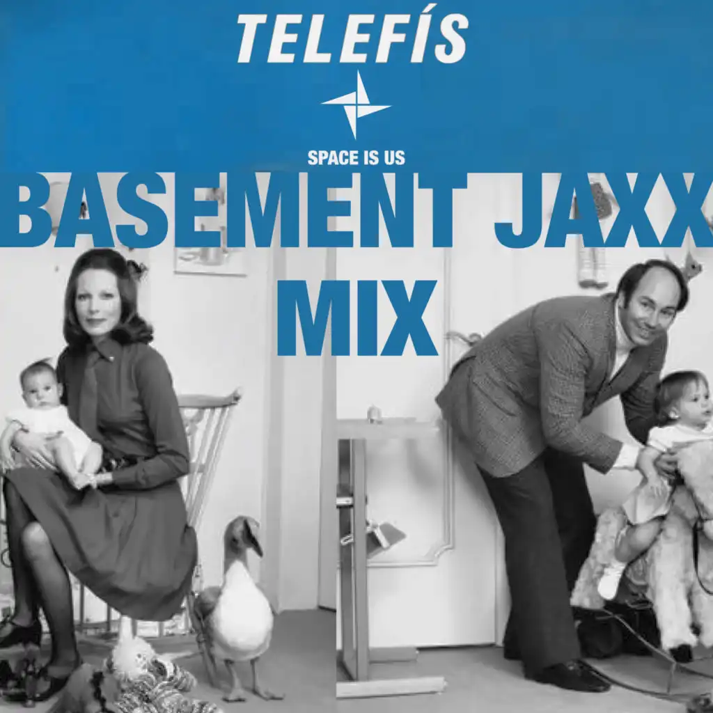 Space is Us (Basement Jaxx Remix)