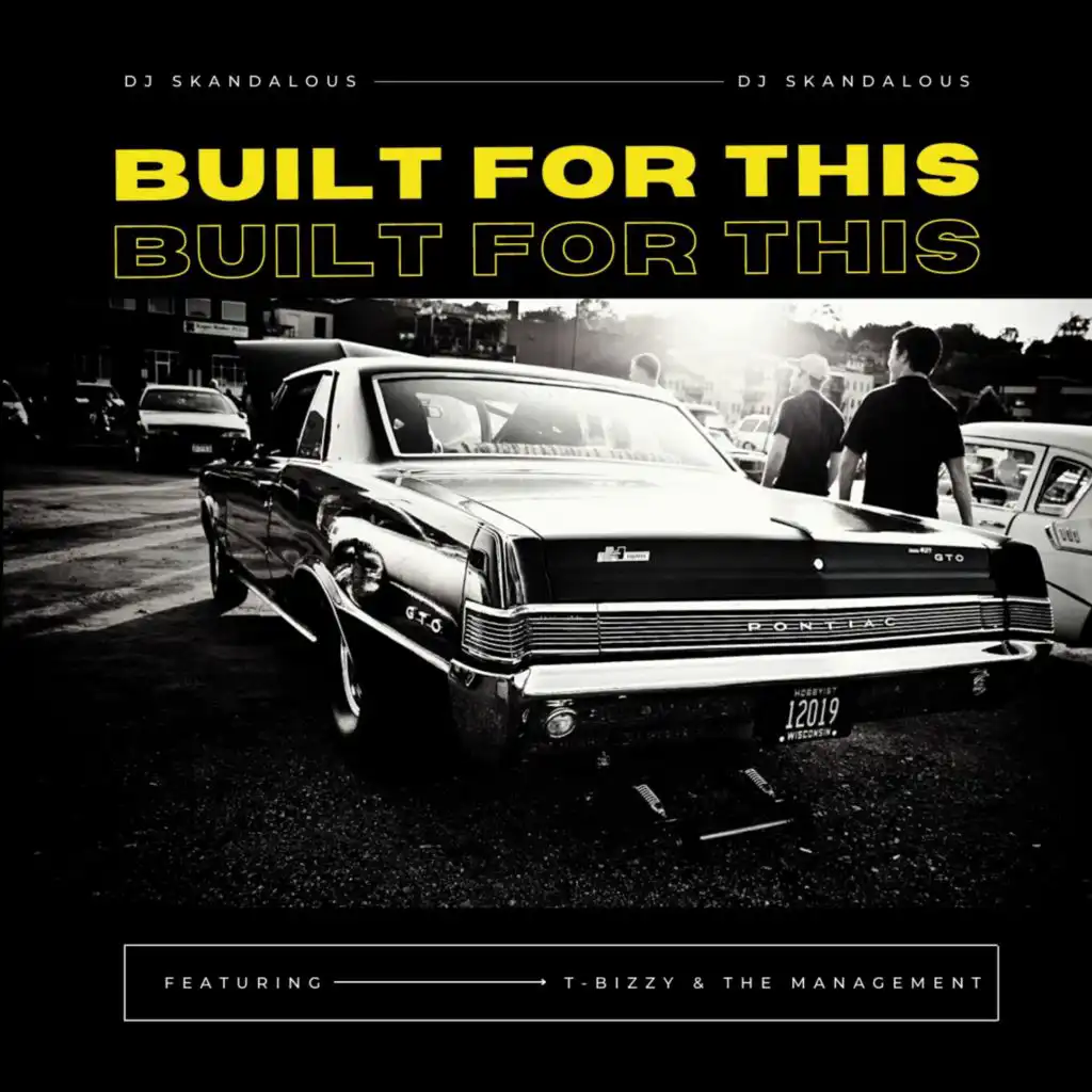 Built For This (feat. Chyde & T-Bizzy & The Management)