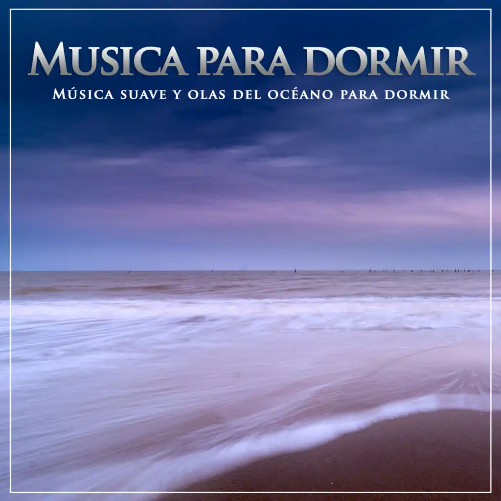 Musica para dormir: Música suave y olas del océano para dormir