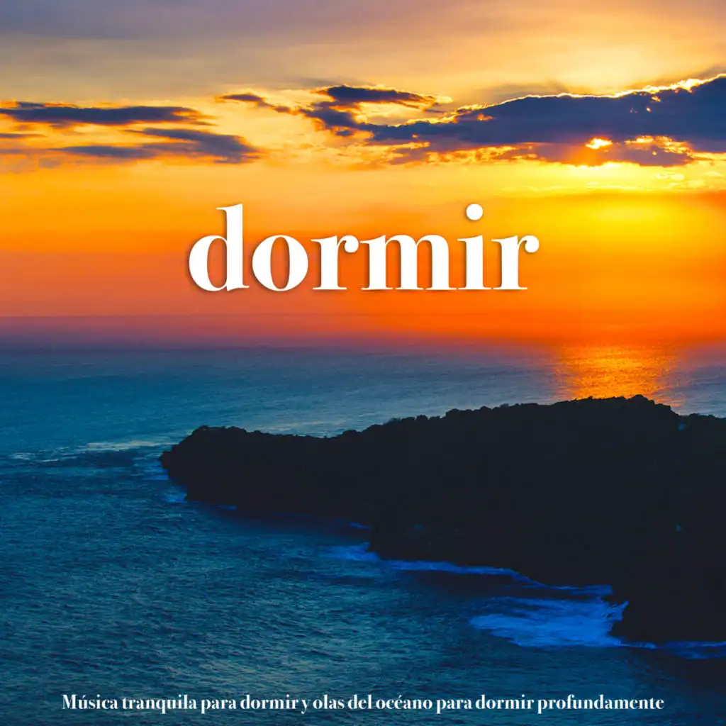 Dormir: Música tranquila para dormir y olas del océano para dormir profundamente