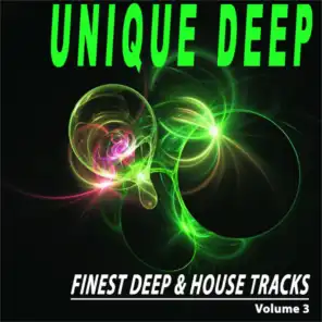 Unique Deep, Vol. 3 (Finest Deep & House Tracks)
