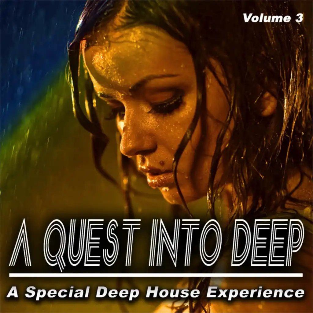 A Quest Into Deep, Vol. 3 (A Special Deep House Experience)