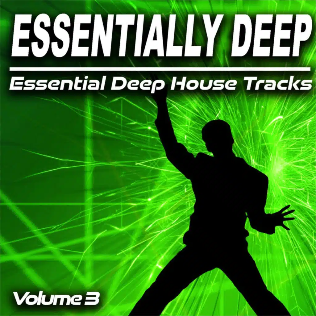 Essentially Deep, Vol. 3 (Essential Deep House Tracks)