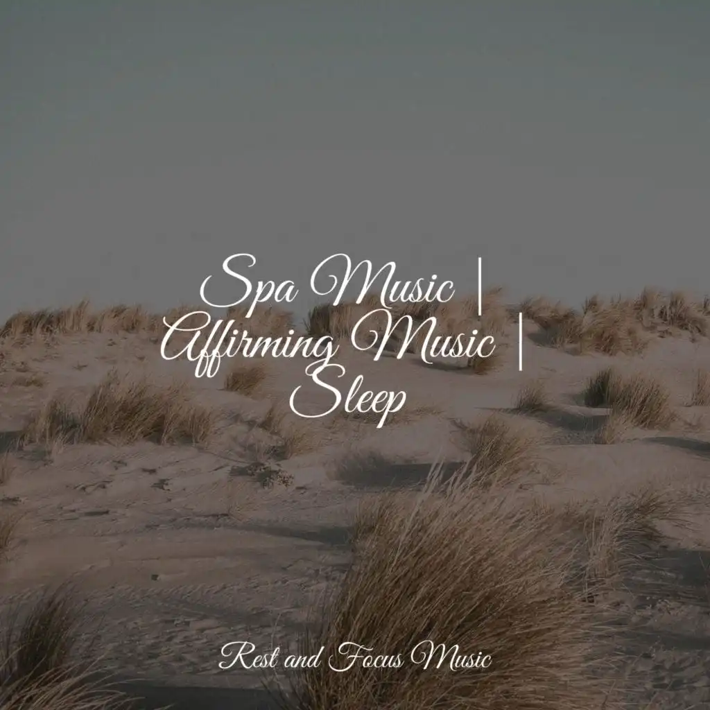 Spa Music | Affirming Music | Sleep