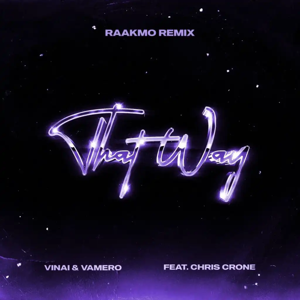 That Way (Raakmo Remix) [feat. Chris Crone]