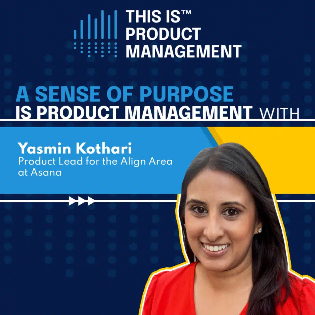 304 - A Sense of Purpose is Product Management
