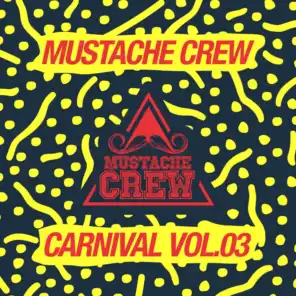 Mustache Crew Vol. 3