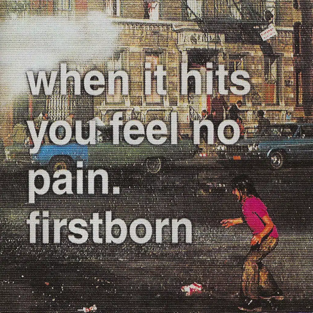 When It Hits You Feel No Pain