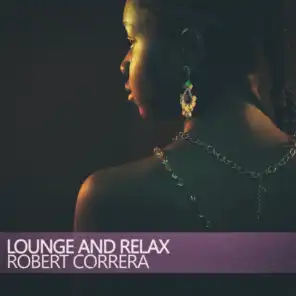 Lounge and Relax (R. Correra's House Emotional Mix)
