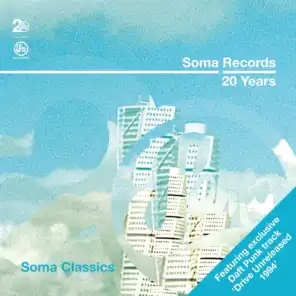 Soma Records 20 Years - Soma Classics