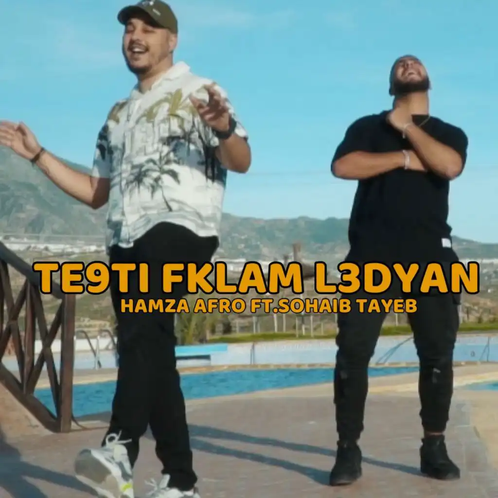 TE9TI FKLAM L3DYAN (feat. HAMZA AFRO)