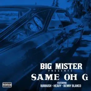Same Oh G (feat. Bubbush & Heavy)