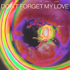 Don't Forget My Love (John Summit Remix)