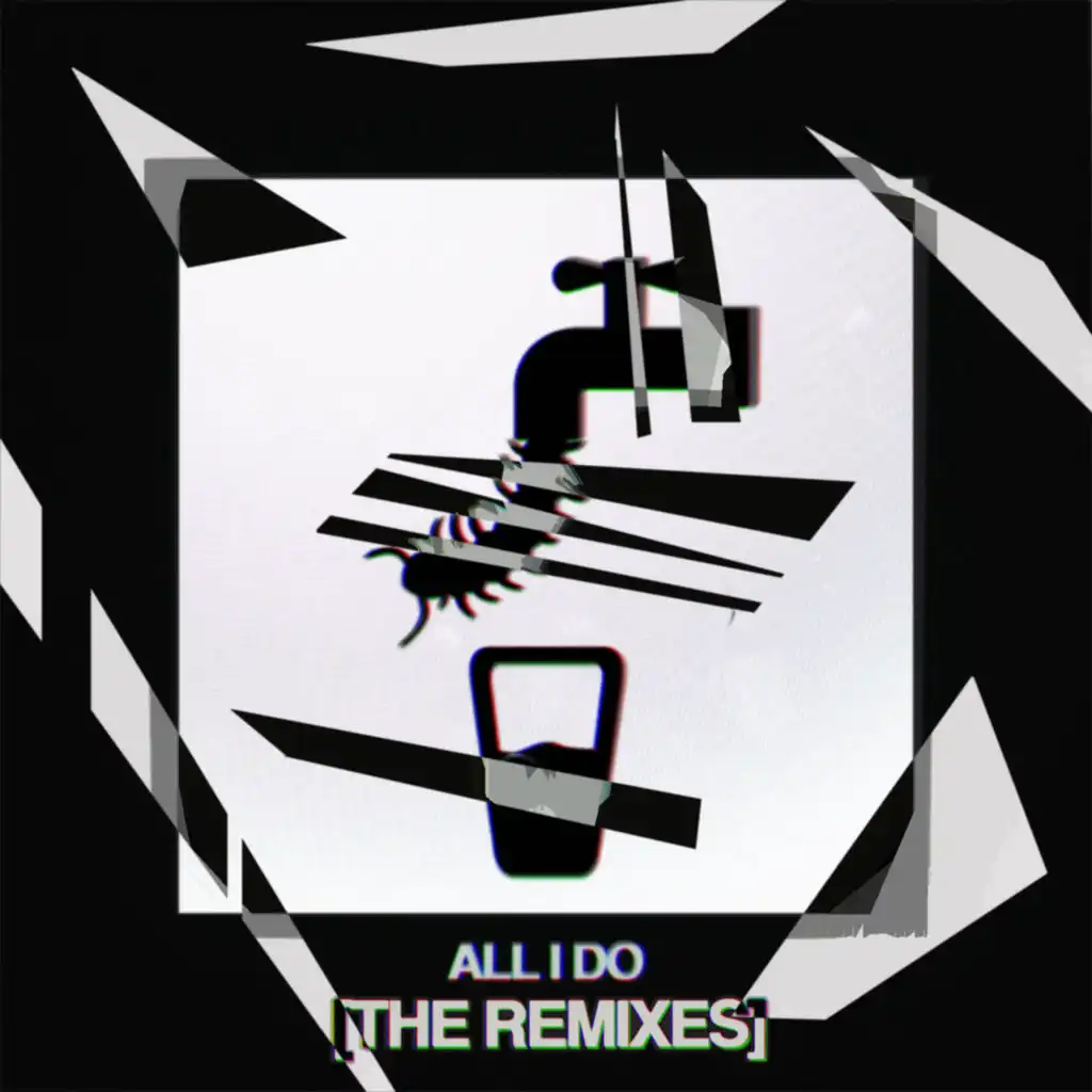 All I Do (The Remixes)