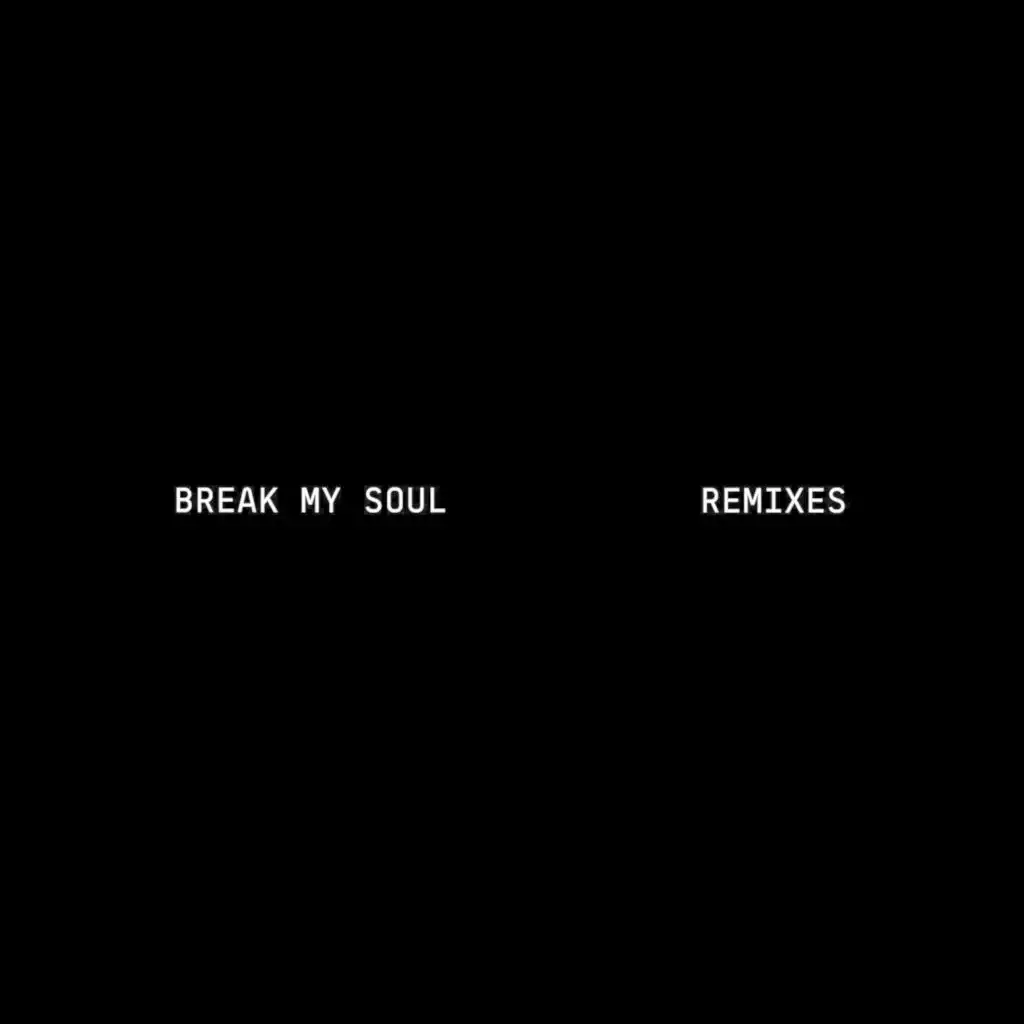 BREAK MY SOUL (Honey Dijon Remix)