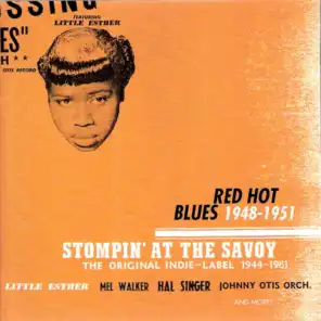 Stompin' at the Savoy: Red Hot Blues, 1948 - 1951