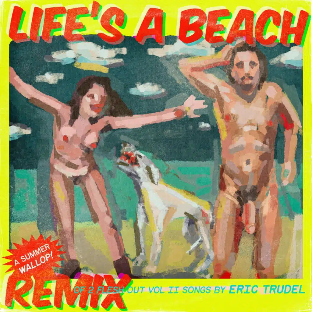 A Summer Wallop Remix of 2 Flesh out, Vol. II: Life's a Beach
