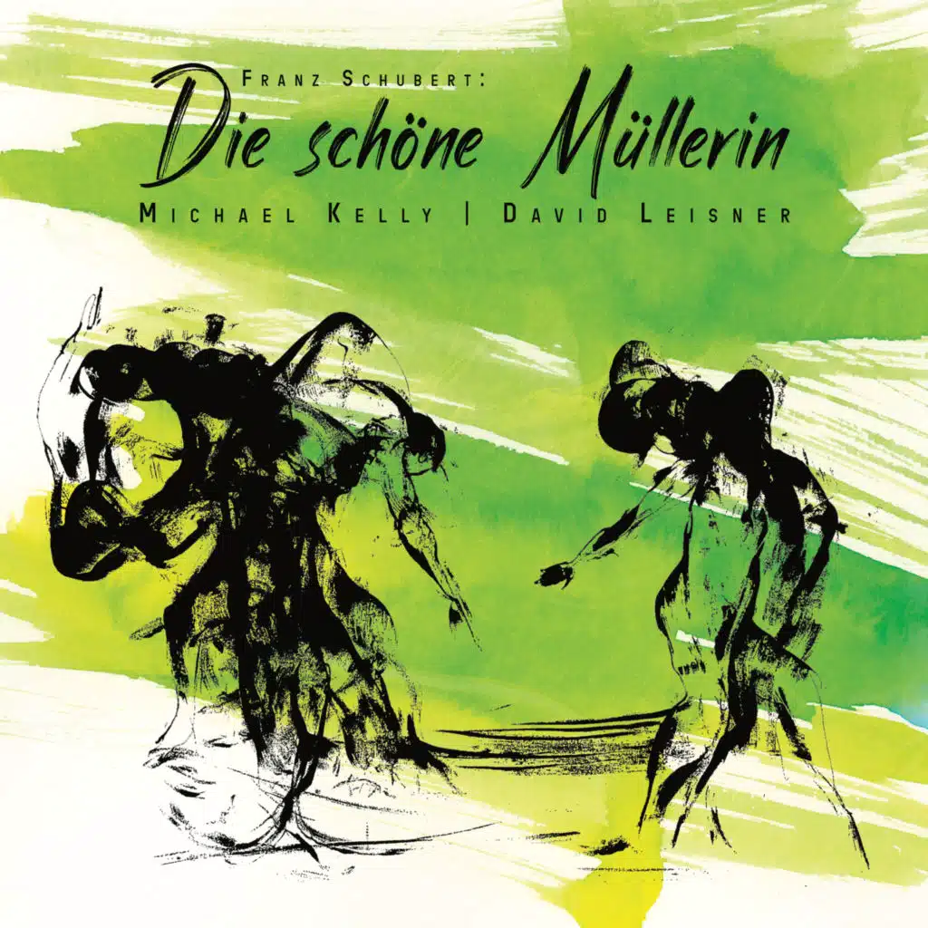Franz Schubert: Die schöne Müllerin (Arr. For Voice and Guitar by David Leisner)
