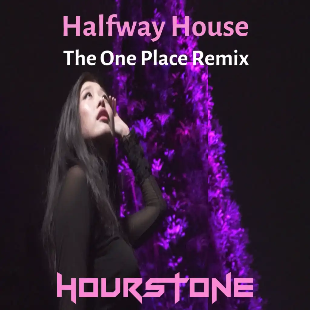 Halfway House (The One Place Remix)