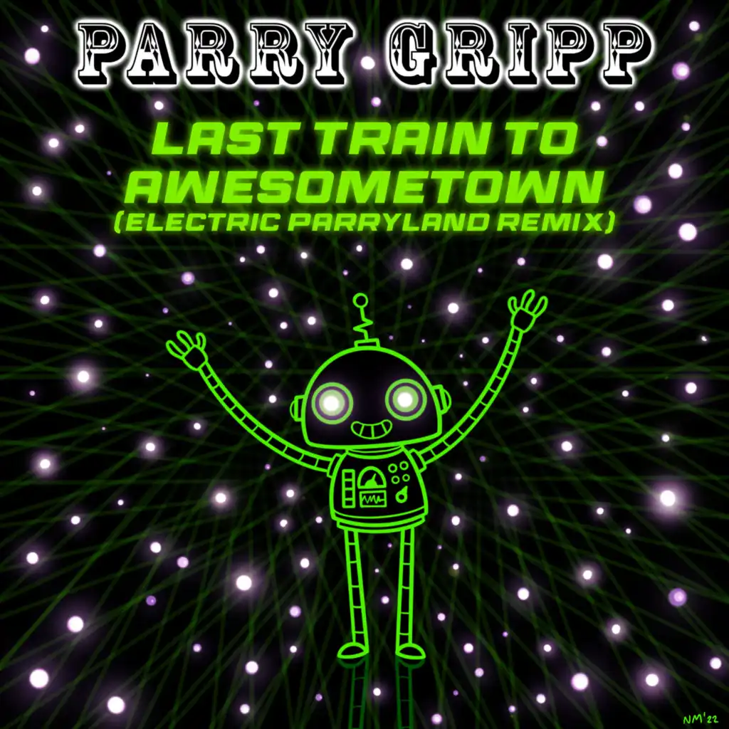 Last Train to Awesometown (Electric Parryland Remix)