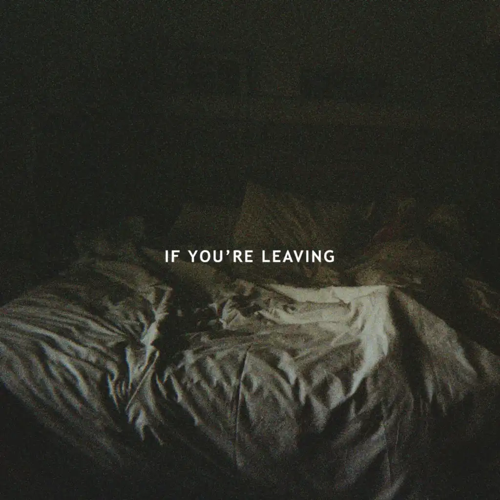 If You're Leaving (feat. Sydnie)
