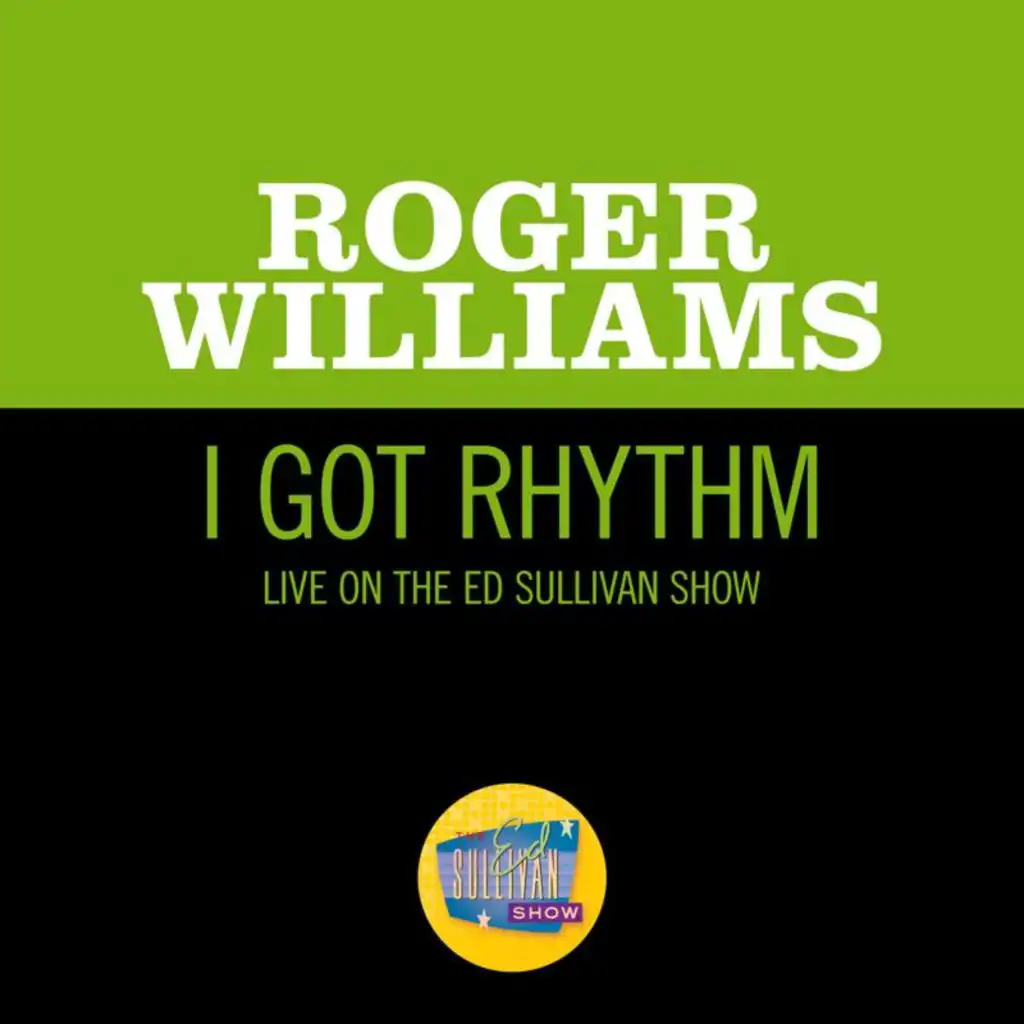 I Got Rhythm (Live On The Ed Sullivan Show, March 30, 1958)