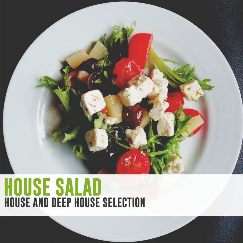 House Salad (House and Deep House Selection)