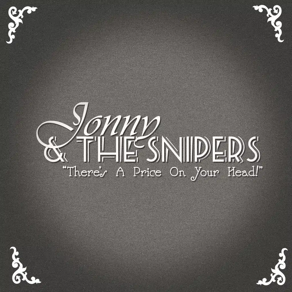 There's a Price on Your Head (Jonny & the Snipers Cover)