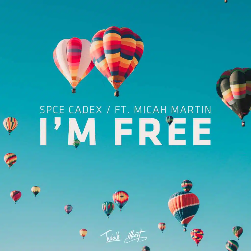 I'm Free (ft. Micah Martin)
