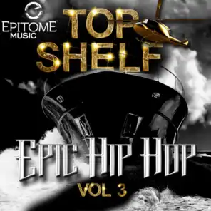 Top Shelf: Epic Hip-Hop Series 3