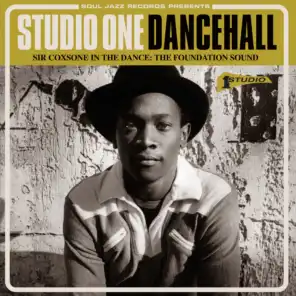 Soul Jazz Records Presents STUDIO ONE DANCEHALL - Sir Coxsone In The Dance: The Foundation Sound