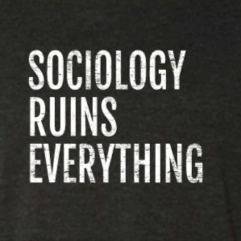 Sociology Ruins "Normal"