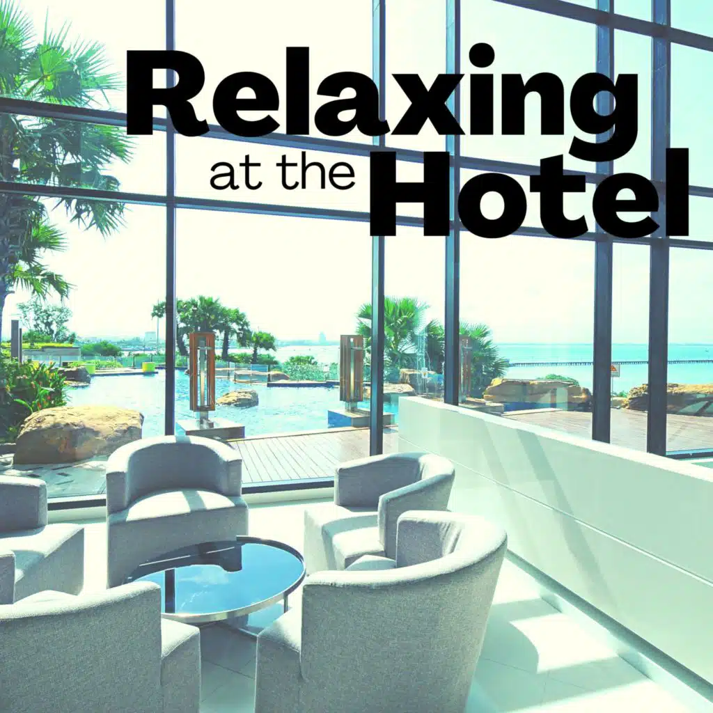 Relaxing at the Hotel