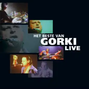 Het Beste Van Gorki …Live