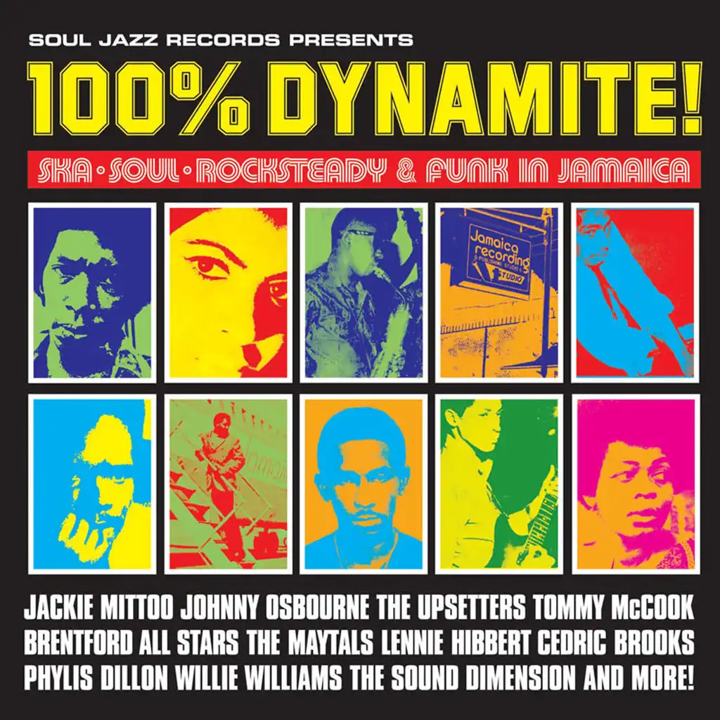 Soul Jazz Records Presents 100% Dynamite! Ska, Soul, Rocksteady and Funk in Jamaica