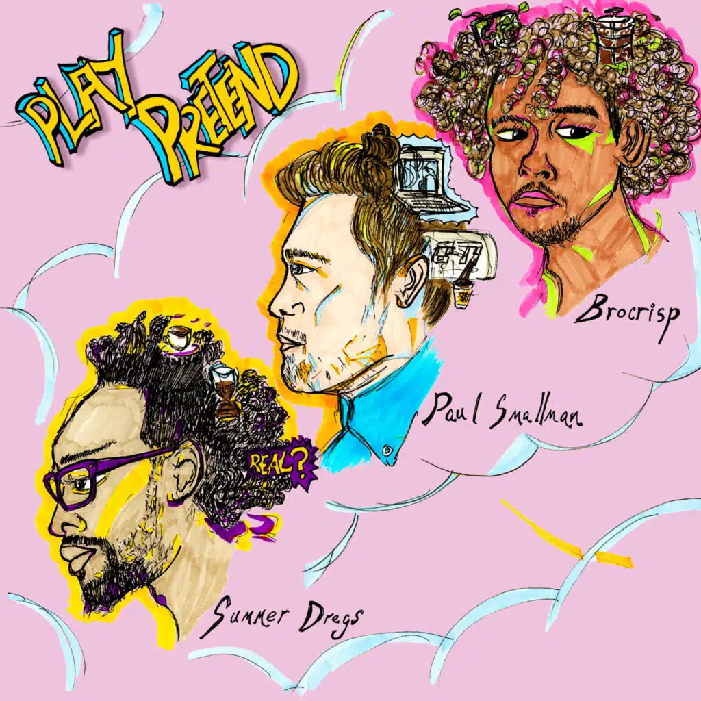 Play Pretend (feat. BROCRISP & Paul Smallman)