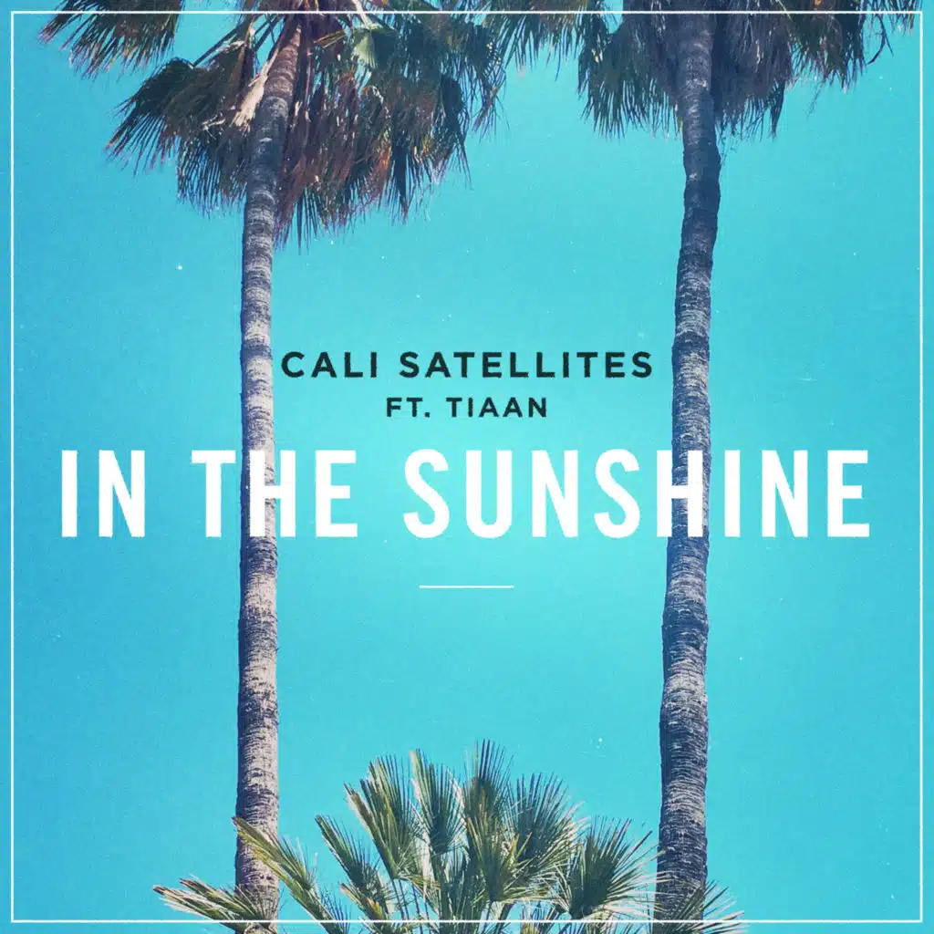 Cali Satellites (feat. TIAAN)
