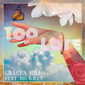 Too Late (feat. Big K.R.I.T.)
