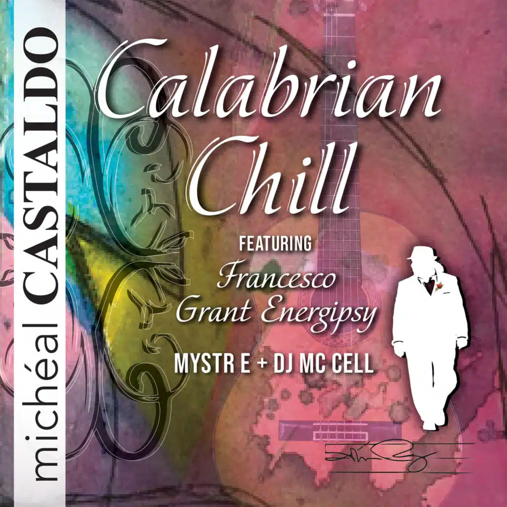 Calabrian Chill (feat. FRANCESCO GRANT, Mystr E & DJ MC Cell)