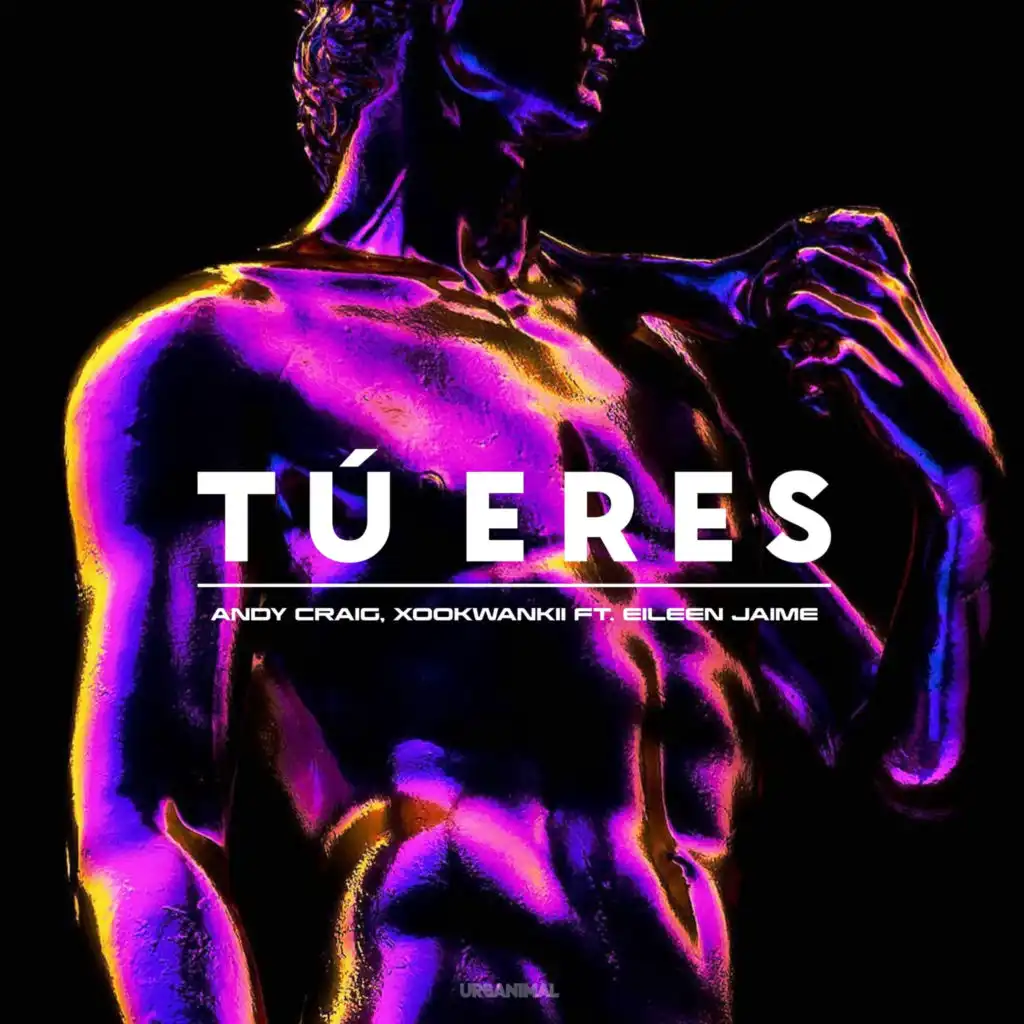 Tú Eres (feat. Xookwankii & Eileen Jaime)