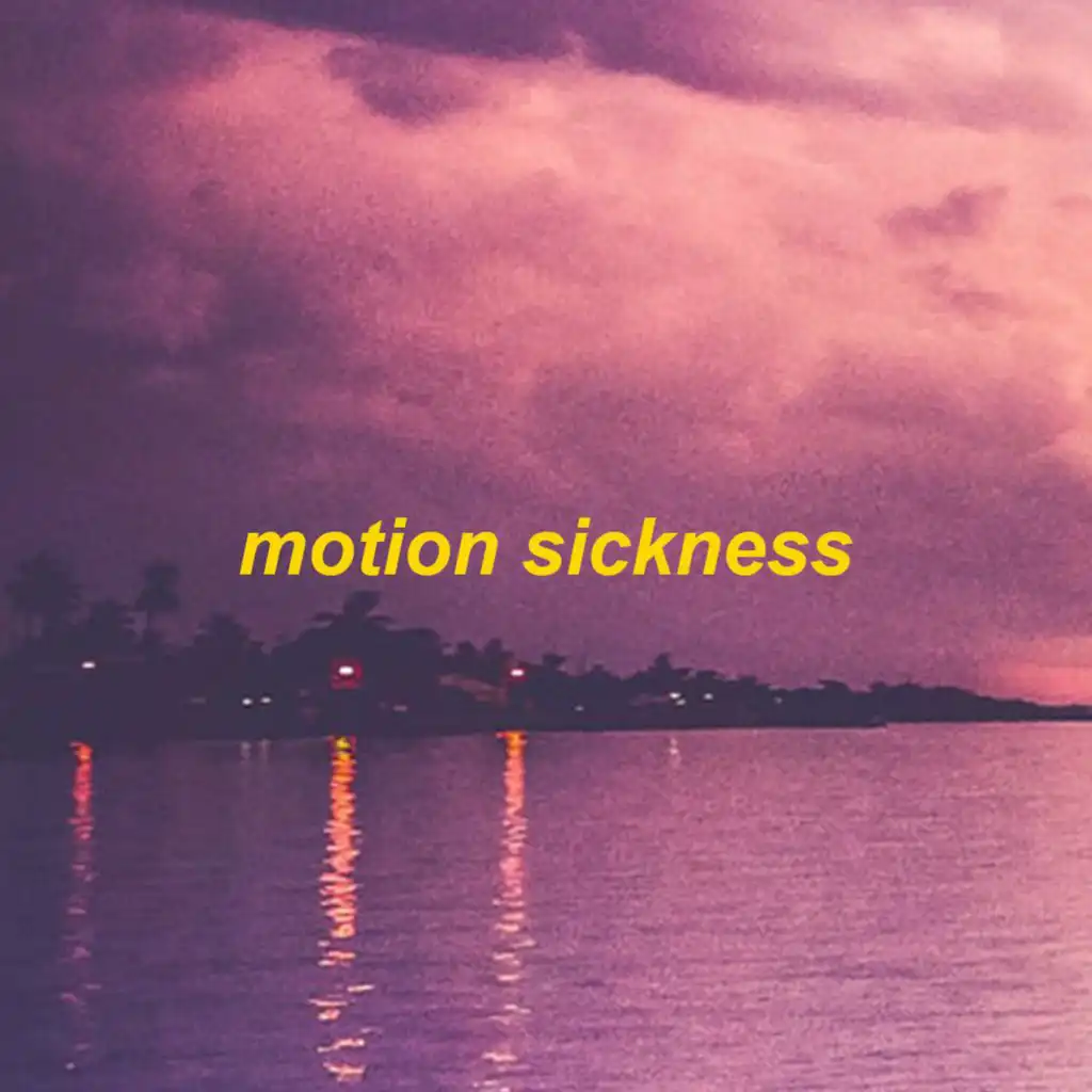 motion sickness - slowed + reverb