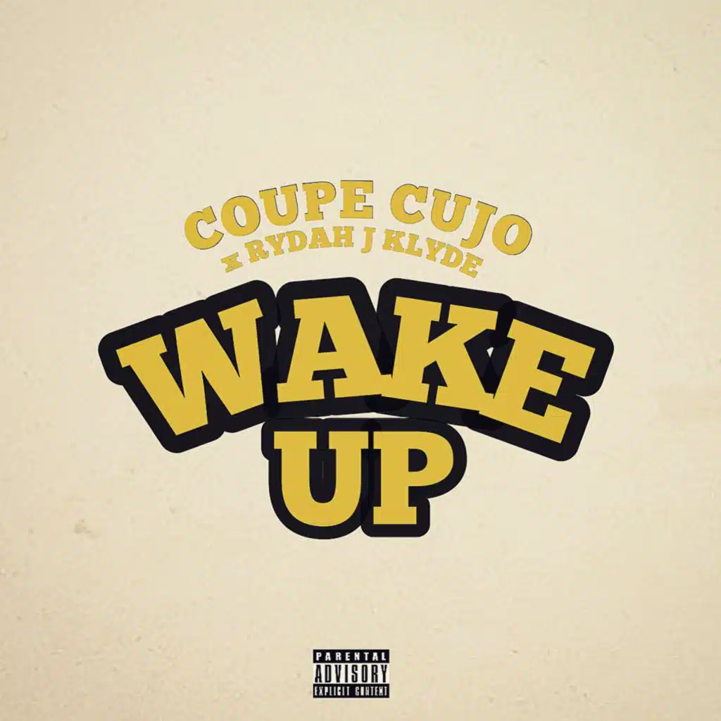 Wake Up (feat. Rydah J. Klyde)