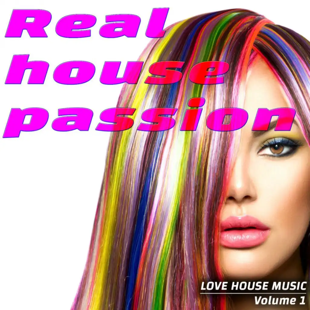 Real House Passion, Vol.1 (Love House Music)