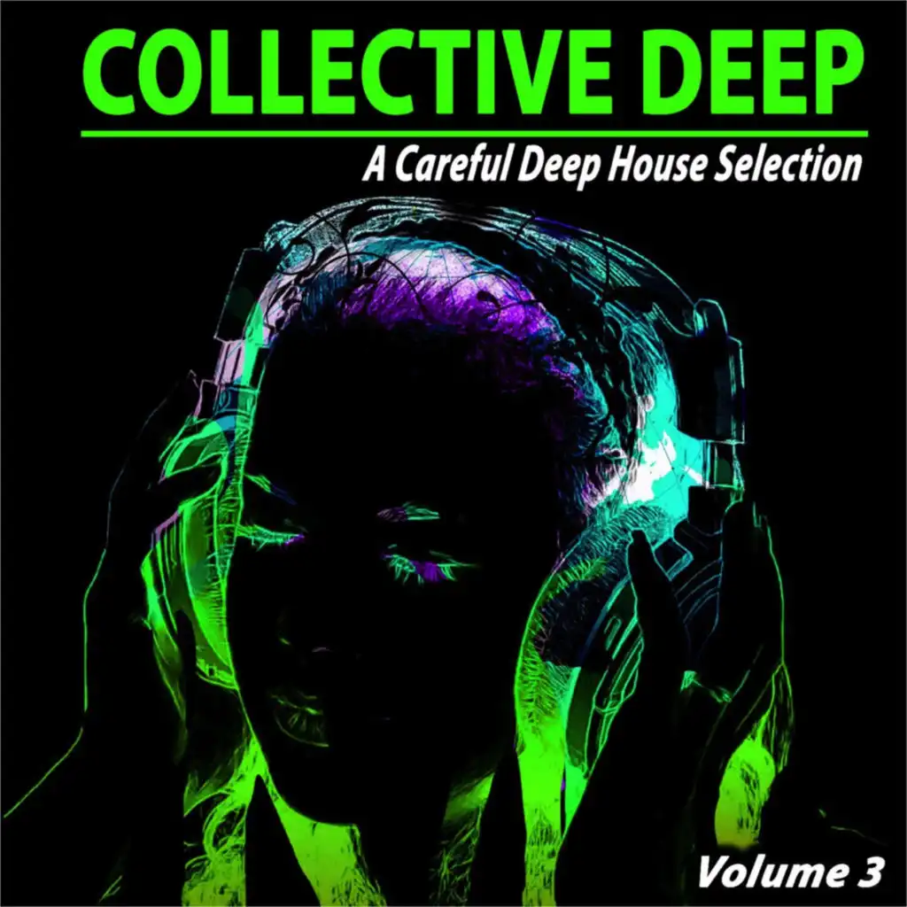 Collective Deep, Vol. 3 (A Careful Deep House Selection)