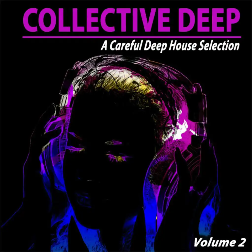 Collective Deep, Vol. 2 (A Careful Deep House Selection)