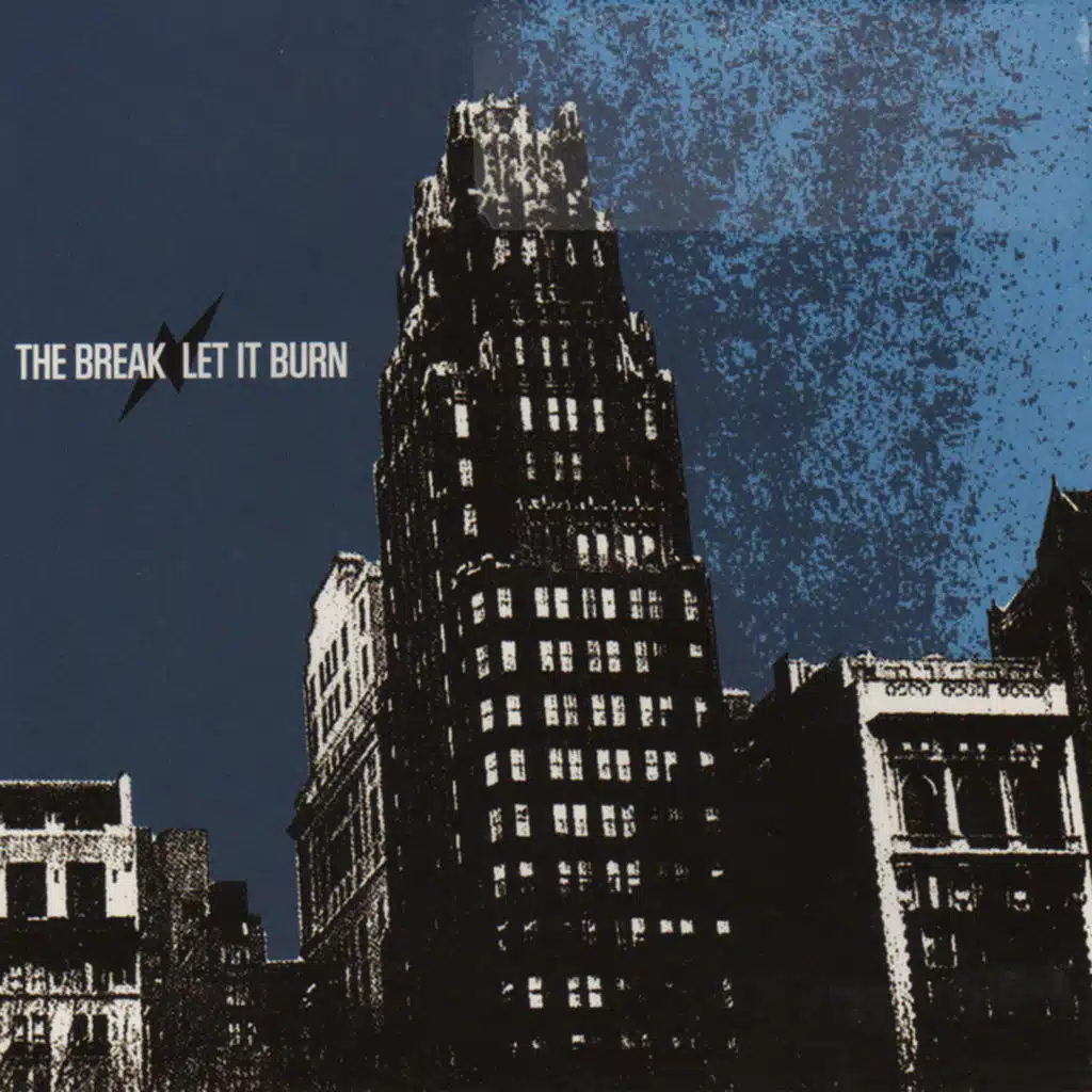 The Break/Let It Burn